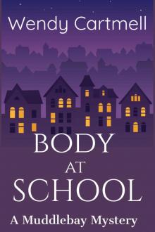 Body at School: A cozy mystery novella (Muddlebay Mysteries Book 4)