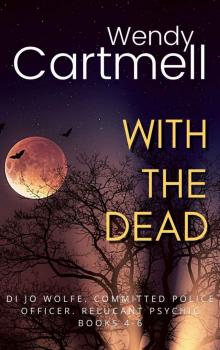With the Dead box set 2 (Jo Wolfe psychic mysteries Box Sets)