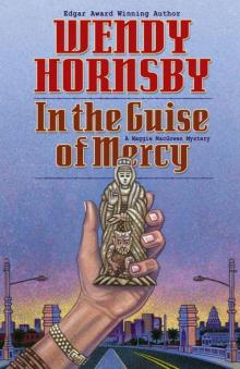 In the Guise of Mercy (Maggie Macgowen Mysteries)