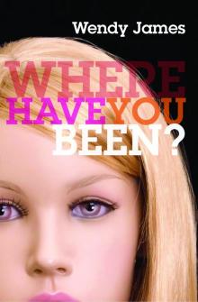 Where Have You Been?