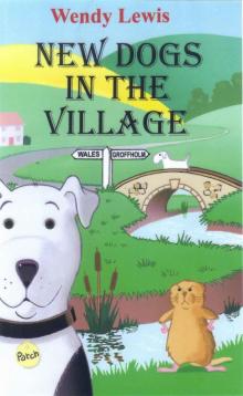NEW DOGS IN THE VILLAGE