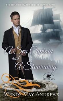 A Sea Captain and A Stowaway: A Wholesome Regency Romance