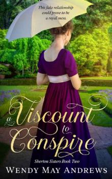 A Viscount to Conspire (Sherton Sisters Book 2)