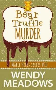 Bear Truffle Murder (A Maple Hills Cozy Mystery Book 10)