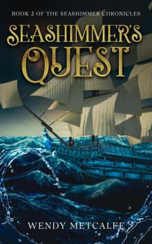Seashimmer's Quest (The Seashimmer Chronicles, #2)