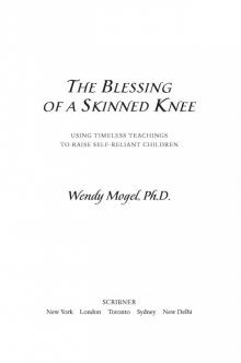 The Blessing of a Skinned Knee The Blessing of a Skinned Knee