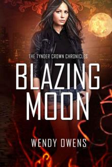 Blazing Moon: An Adult Urban Fantasy (The Tynder Crown Chronicles Book 2)