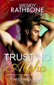 Trust No Alpha (The Omega Misfits Book 1)
