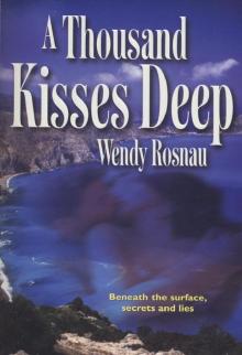 A THOUSAND KISSES DEEP
