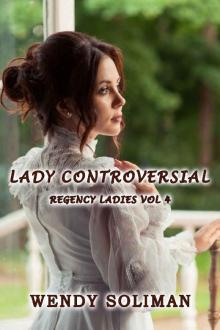 Lady Controversial: Regency Ladies Vol 4