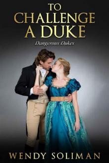 To Challenge a Duke: Dangerous Dukes