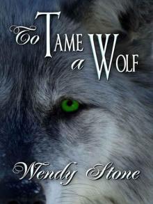 To Tame a Wolf
