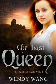 The Last Queen (The Book of Kaels 1)