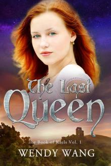 The Last Queen: The Book of Kaels Vol. 1 (The Book of Kaels Series)