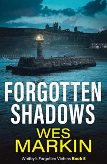 Forgotten Shadows: Whitby's Forgotten Victims Book 5