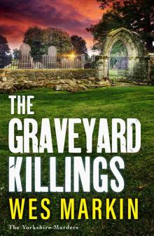 The Graveyard Killings (The Yorkshire Murders)