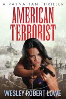 American Terrorist (The Rayna Tan Action Thrillers Book 1)