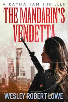 The Mandarin's Vendetta (Rayna Tan Action Thriller Series Book 2)