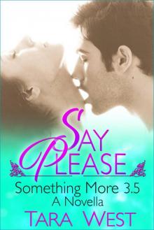 Say Please (Something More)