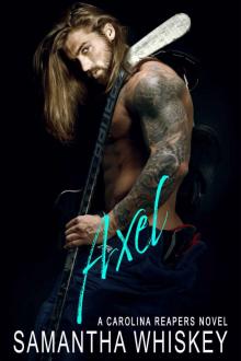 Axel: A Carolina Reapers Novel