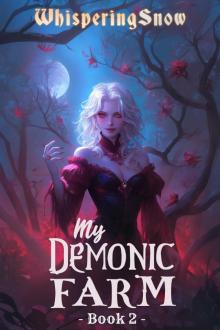 My Demonic Farm 2: A Progression Fantasy LitRPG Light Novel (Book 2)