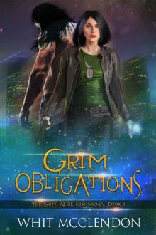 Grim Obligations: Book 3 of the GrimFaerie Chronicles