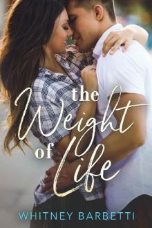 The Weight of Life