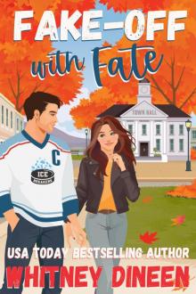 Fake-Off with Fate: A Sweet Small Town Hockey Romcom