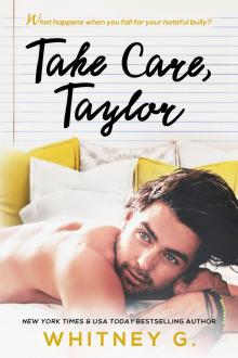Take Care, Taylor: A Bullies to Lovers Romance (Sincerely Yours Book 3) Take Care, Taylor: A Bullies to Lovers Romance (Sincerely Yours Book 3)