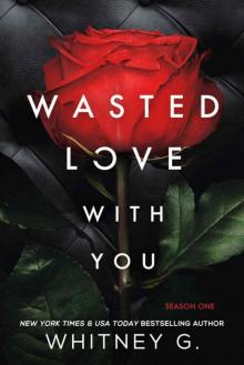 Wasted Love with You : Season 1