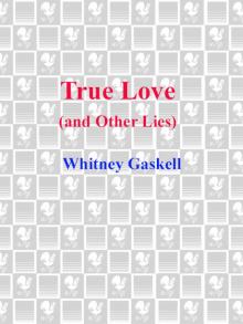 True Love (and Other Lies)