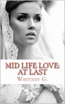 Mid Life Love: At Last