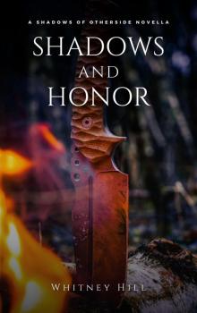 Shadows and Honor