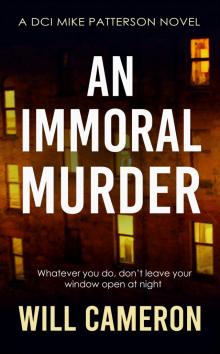 An Immoral Murder (A DCI Mike Patterson Investigation Book 1)