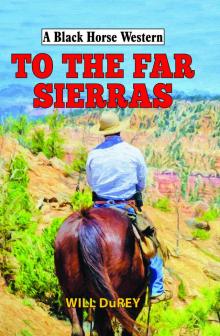 To the Far Sierras