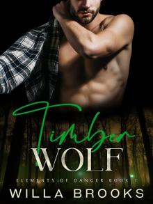 Timberwolf (Elements of Danger Romance, Book 3) Timberwolf (Elements of Danger Romance, Book 3)