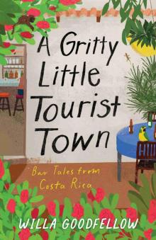 A Gritty Little Tourist Town