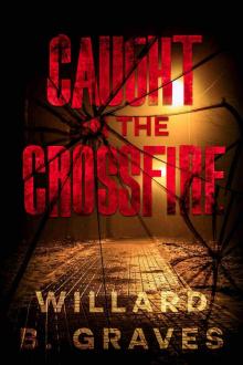 Caught In The Crossfire