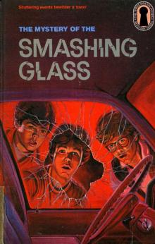 The Mystery of the Smashing Glass