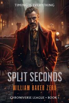 Split Seconds (Chroniverse League Book 1)