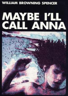 Maybe I'll Call Anna Maybe I'll Call Anna