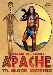 Blood Brother (An Apache / Cuchillo Oro Western #17) Blood Brother (An Apache / Cuchillo Oro Western #17)