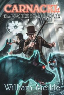 Carnacki: The Watcher at the Gate