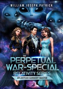 Perpetual Wars: Special Relativity Series - Atlantean Gunnery Master