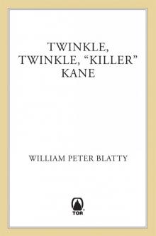 Twinkle, Twinkle, Killer Kane