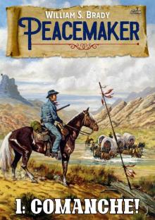 Comanche! (A Peacemaker Western--Book One)