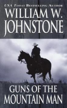 Guns of the Mountain Man Guns of the Mountain Man