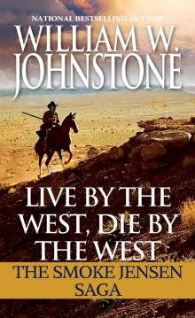 Live by the West, Die by the West Live by the West, Die by the West