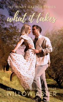 What It Takes (Windy Harbor Series Book 2) What It Takes (Windy Harbor Series Book 2)