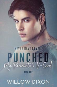 Never Have I Ever: Punched my Roommate's V-Card